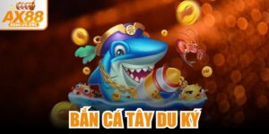 Bắn Cá Tây Du Ký