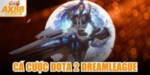 Cá Cược Dota 2 DreamLeague